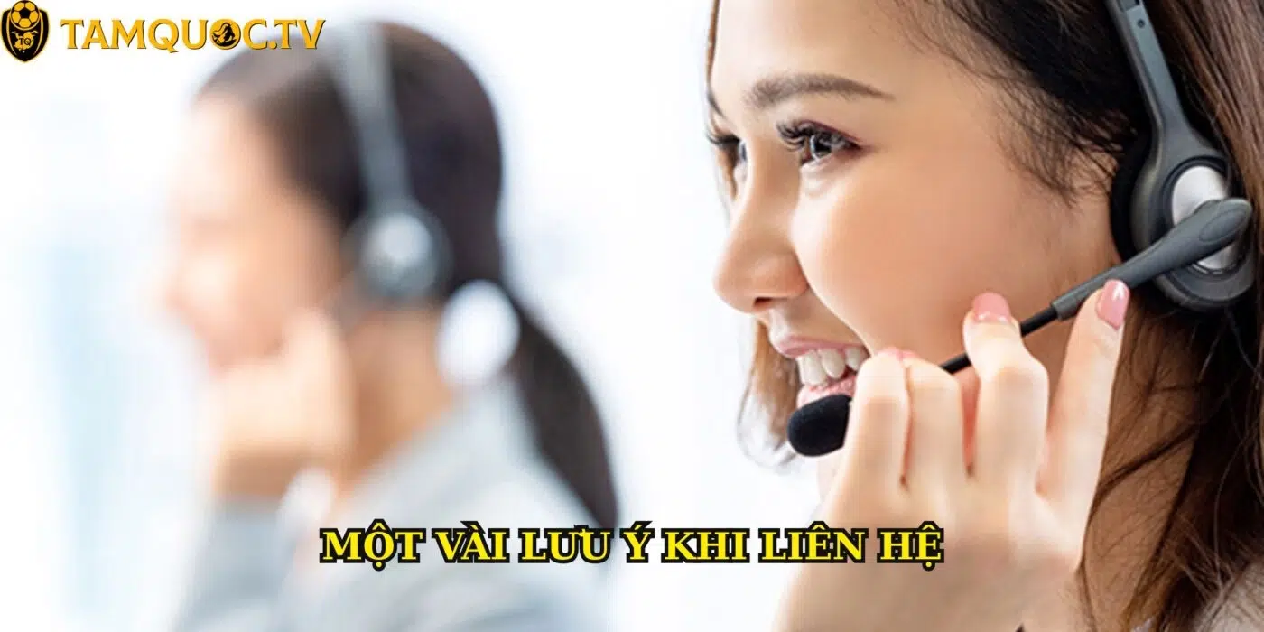 Các điểm cần chú ý khi thực hiện liên hệ