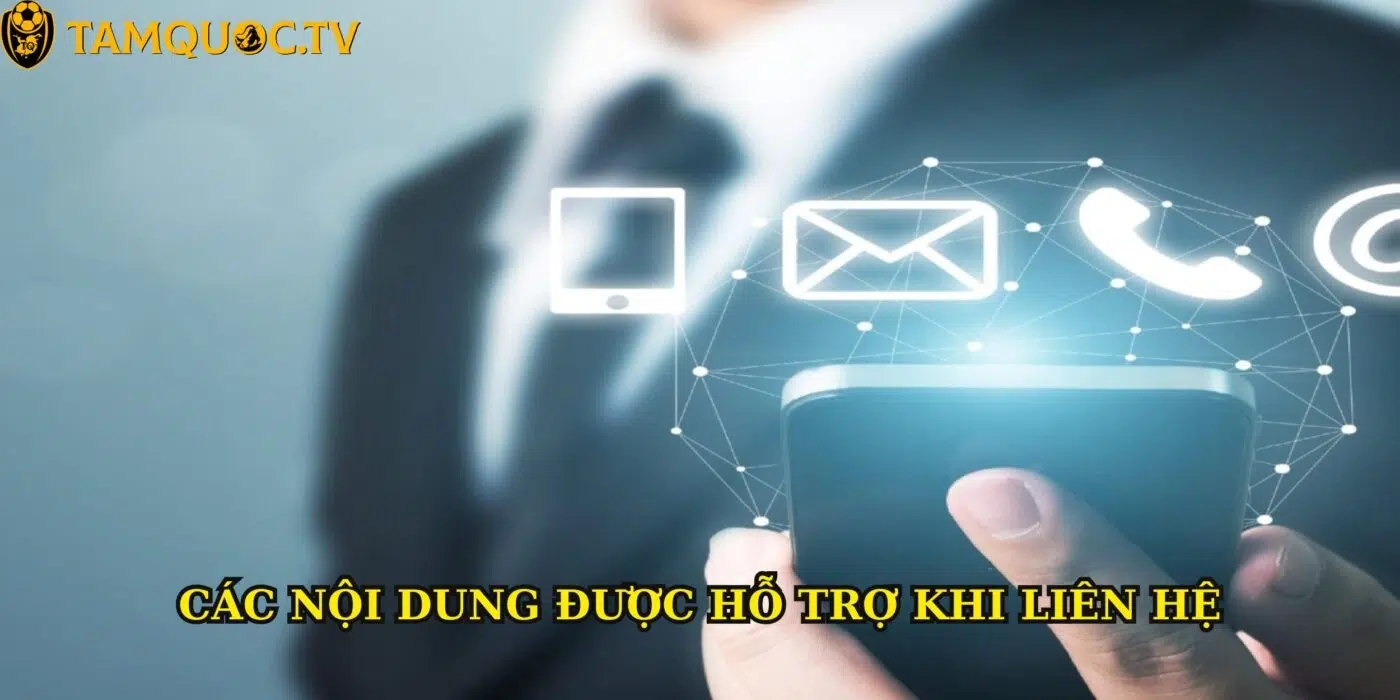 Những vấn đề được hỗ trợ khi liên hệ